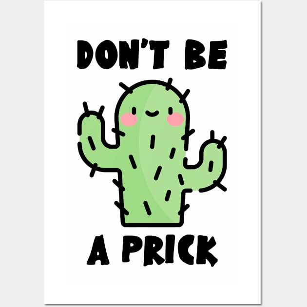 Don't Be A Prick Wall Art by Three Meat Curry